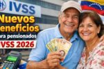 Nuevos beneficios para pensionados IVSS 2026: montos, requisitos y fechas clave