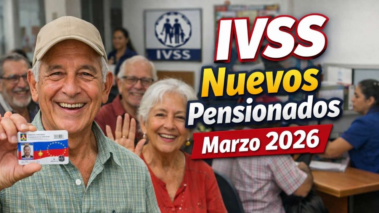 IVSS Nuevos Pensionados Marzo 2026: Consulta en Línea, Listado y Requisitos