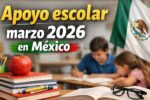 Apoyo escolar marzo 2026 en México: $1,800 por estudiante, requisitos y calendario oficial de pagos