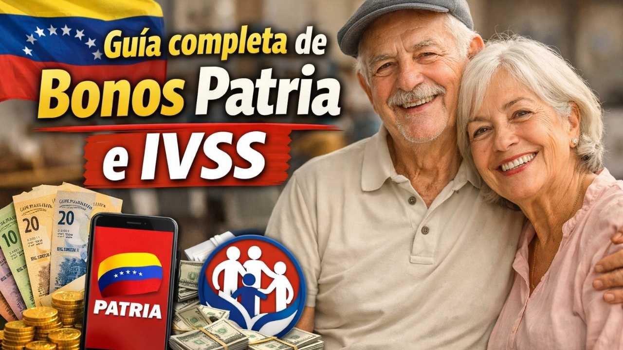 Guía completa de Bonos Patria e IVSS en Venezuela 2026